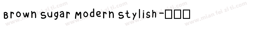 Brown Sugar Modern Stylish字体转换